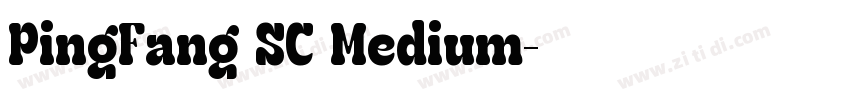 PingFang SC Medium字体转换